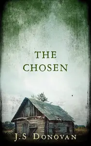 J.S. Donovan, "The Chosen"