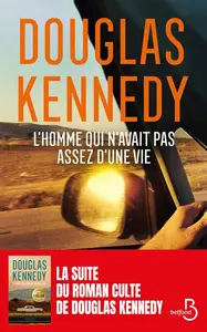 Douglas Kennedy, "L'homme qui n'avait pas assez d'une vie"