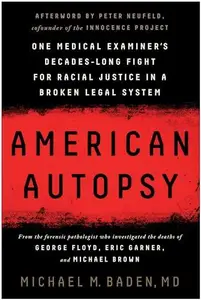 American Autopsy: One Medical Examiner's Decades-Long Fight for Racial Justice in a Broken Legal System