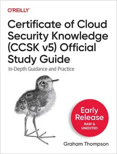 Certificate of Cloud Security Knowledge (CCSK v5) Official Study Guide (Early Release)