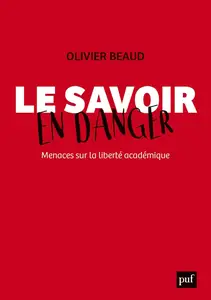 Olivier Beaud, "Le savoir en danger"