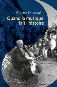 Hélène Daccord, "Quand la musique fait l'histoire"