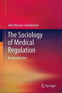 The Sociology of Medical Regulation: An Introduction