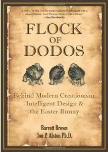 Flock of Dodos: Behind Modern Creationism, Intelligent Design and the Easter Bunny (Repost)