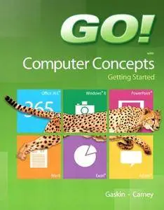 Go! with Computer Concepts: Getting Started