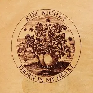 Kim Richey - Thorn In My Heart (Bonus Work Tapes Version) (2013)