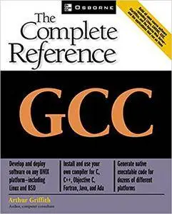GCC: The Complete Reference (Repost)