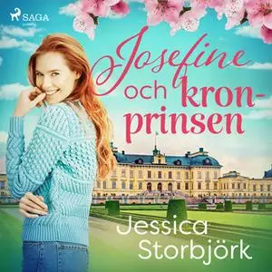 «Josefine och kronprinsen» by Jessica Storbjörk