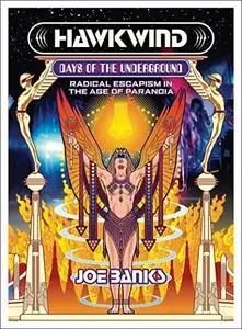 Hawkwind: Days of the Underground: Radical Escapism in the Age of Paranoia