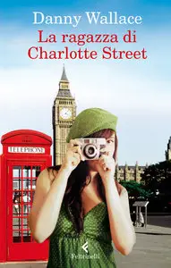 Danny Wallace - La ragazza di Charlotte Street