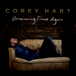 Corey Hart - Dreaming Time Again (2019)