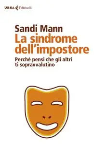 Sandi Mann - La sindrome dell’impostore