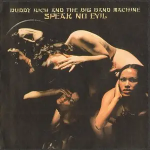 Buddy Rich and his Big Band machine - Speak no evil (2008)