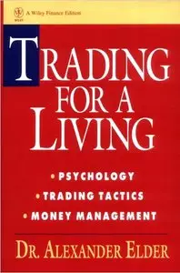 Alexander Elder, "Trading for a Living: Psychology, Trading Tactics, Money Management" (repost)