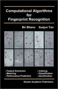 Computational Algorithms for Fingerprint Recognition (International Series on Biometrics)
