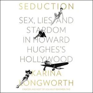 «Seduction» by Karina Longworth