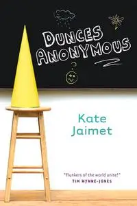 «Dunces Anonymous» by Kate Jaimet