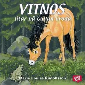 «Vitnos litar på Gullan Groda» by Marie Louise Rudolfsson