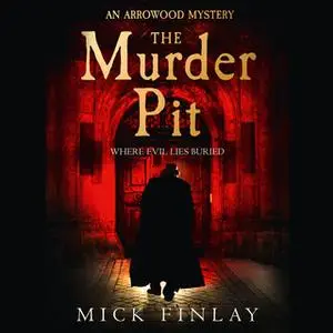 «The Murder Pit» by Mick Finlay