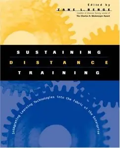 Sustaining Distance Training: Integrating Learning Technologies into the Fabric of the Enterprise (Repost)