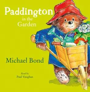 «Paddington in the Garden» by Michael Bond