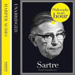 «Sartre: Philosophy in an Hour» by Paul Strathern