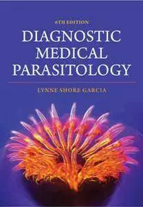 Diagnostic Medical Parasitology, 6th Edition