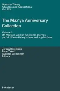 The Maz’ya Anniversary Collection: Volume 1: On Maz’ya’s work in functional analysis, partial differential equations and applic