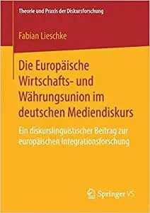 Die Europäische Wirtschafts- und Währungsunion im deutschen Mediendiskurs
