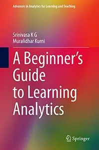 A Beginner’s Guide to Learning Analytics