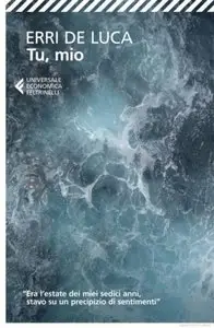 Erri de Luca - Tu, Mio (Repost)
