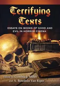 Terrifying Texts: Essays on Books of Good and Evil in Horror Cinema