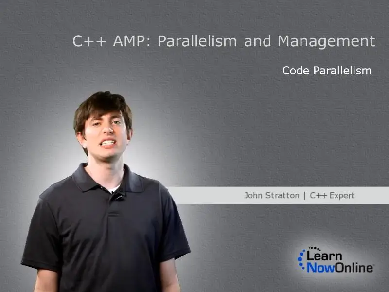 LearnNowOnline - C++ AMP: Parallelism and Management