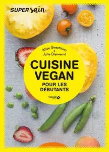 Alice Greetham, Julie Bienvenot, "Cuisine vegan pour les débutants"