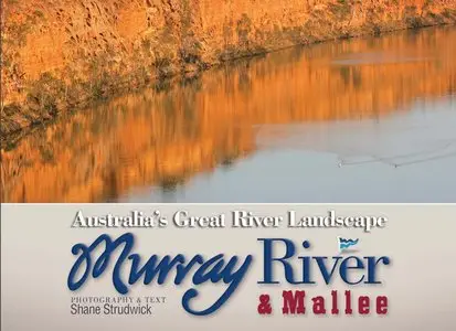 Murray River and Mallee: Australia's Great River Landscape