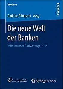 Die neue Welt der Banken: Münsteraner Bankentage 2015 (Repost)