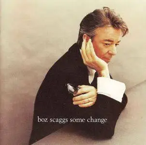 Boz Scaggs - Some Change (1994)