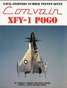 Convair XFY-1 Pogo (Naval Fighters Number Twenty-Seven)