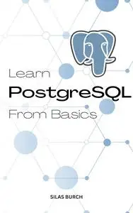 Learn PostgreSQL From Basics 2023