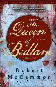 «The Queen of Bedlam» by Robert McCammon