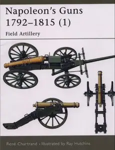 Napoleon's Guns 1792 - 1815 (1): Field Artillery