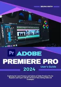 Adobe Premiere Pro 2024 User’s Guide