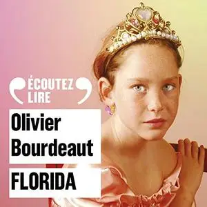 Olivier Bourdeaut, "Florida"