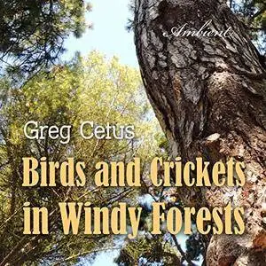 Birds and Crickets in Windy Forests: Productivity Soundscape for Clarity and Relaxation [Audiobook]