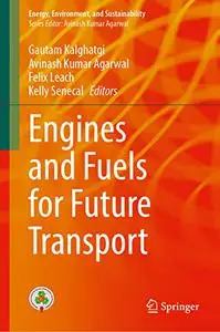 Engines and Fuels for Future Transport