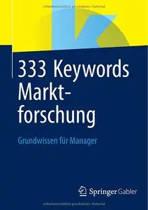 333 Keywords Marktforschung: Grundwissen für Manager (repost)