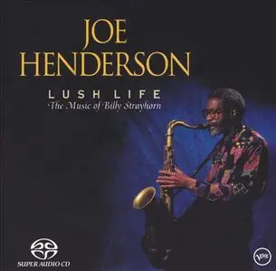 Joe Henderson - Lush Life: The Music Of Billy Strayhorn (1992) [Reissue 2004] MCH SACD ISO + DSD64 + Hi-Res FLAC