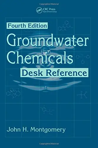 Groundwater Chemicals Desk Reference, Fourth Edition (Repost)