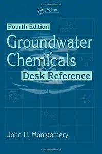 Groundwater Chemicals Desk Reference, Fourth Edition (Repost)