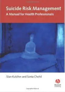 Suicide Risk Management: A Manual for Health Professionals